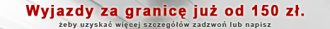 Wyjazd za granicę w bardzo niskiej cenie